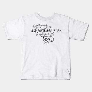 Adventure or tea? Kids T-Shirt